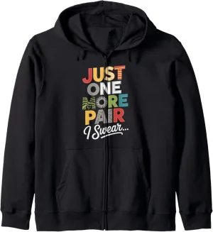 Just One More Funny Pair Sneaker Head Shoe Lover Zip Hoodie